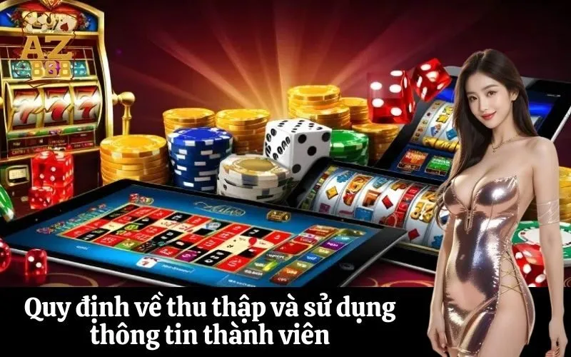 Quy định về thu thập và sử dụng thông tin thành viên